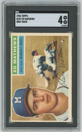 1956 Topps #107 Eddie Mathews Gray Back SGC 4 VGEX