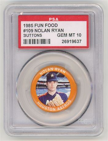 1985 Fun Food #109 Nolan Ryan Buttons PSA 10 GEM MINT Pop 9