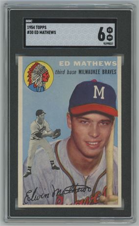 1954 Topps #30 Eddie Mathews SGC 6 EXMT