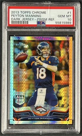 2013 Topps Chrome #1 Peyton Manning Dark Jersey Prism Refractor 198/260 PSA 10
