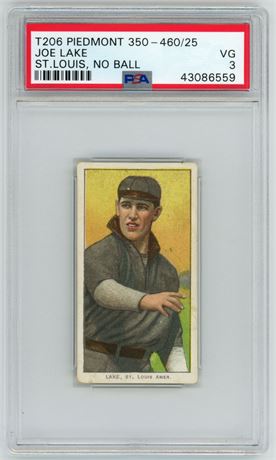 1909-11 T206 Piedmont 350-460/25 Joe Lake St Louis, No Ball PSA 3 VG
