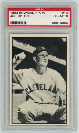 1953 Bowman B & W #13 Joe Tipton PSA 6 EXMT