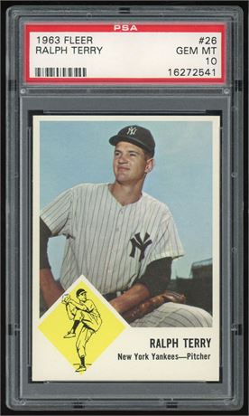 1963 Fleer #26 Ralph Terry PSA 10 GEM MINT POP 6