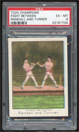 1910 T220 Champions Fight Between Randall & Turner PSA 6 EXMT