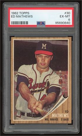 1962 Topps #30 Eddie Mathews PSA 6 EXMT