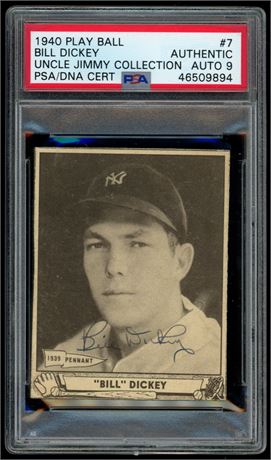 1940 Play Ball #7 Bill Dickey PSA Authentic Auto 9 Uncle Jimmy Collection