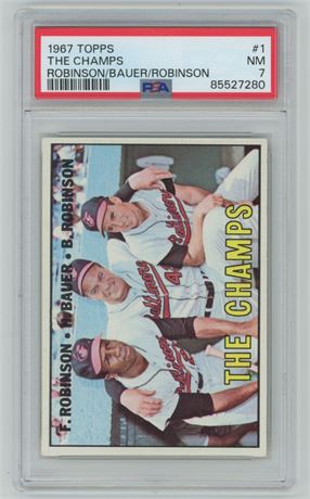 1967 Topps #1 The Champs Robinson/Bauer/Robinson PSA 7 NM