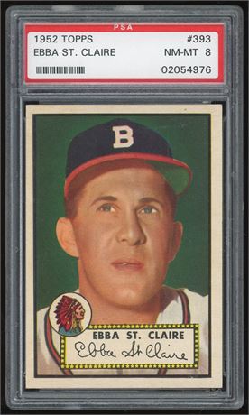 1952 Topps #393 Ebba St. Claire Hi # PSA 8 NMMT Only 13 Higher