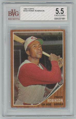 1962 Topps #350 Frank Robinson BVG 5.5 EX+