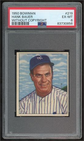 1950 Bowman #219 Hank Bauer without Copyright PSA 6 EXMT