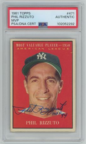1961 Topps #471 Phil Rizzuto MVP Autograph w/ "Hof 94" Inscription PSA Authentic