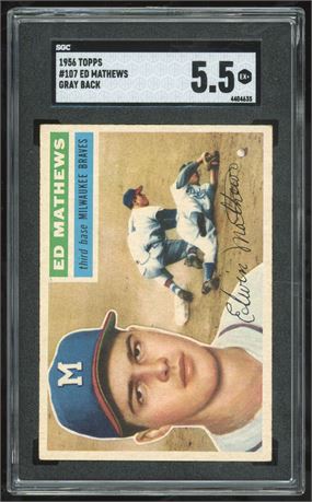 1956 Topps #107 Eddie Mathews Gray Back SGC 5.5 EX+