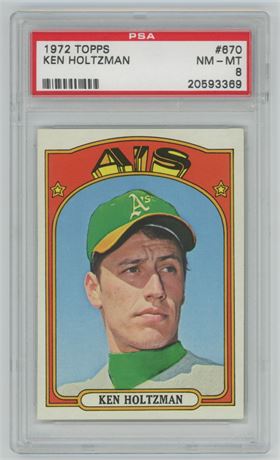 1972 Topps #670 Ken Holtzman Hi # PSA 8 NMMT