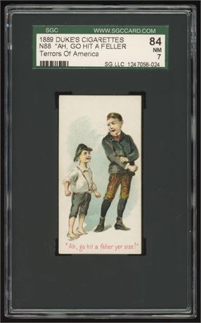 1889 N88 Duke's Cigarettes Terrors Of America Ah, Go Hit A Feller SGC 7 NM