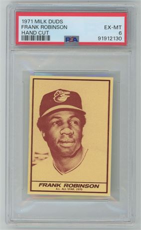 1971 Milk Duds Frank Robinson Hand Cut PSA 6 EXMT