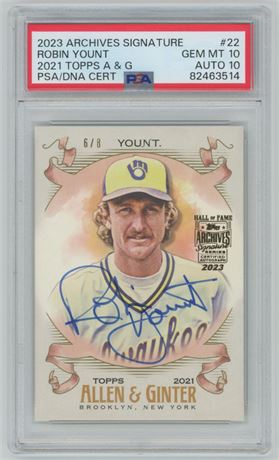 2023 Archives Signatures #22 Robin Yount 6/8 2021 A&G PSA 10 Auto 10