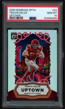 2025 Donruss Optic #22 Travis Kelce Uptown PSA 10 GEM MINT