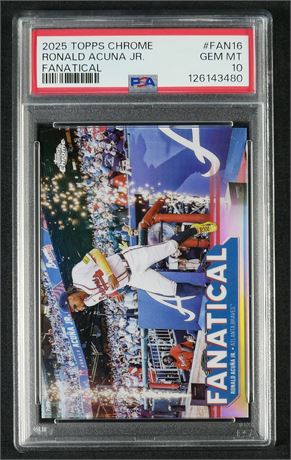 2025 Topps Chrome Ronald Acuna Jr Fanatical PSA 10 GEM MINT