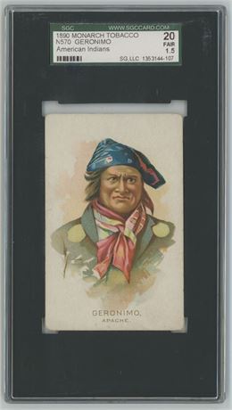 1890 Monarch N570 American Indians Geronimo SGC 1.5 FAIR Pop 1, 7 Higher RARE