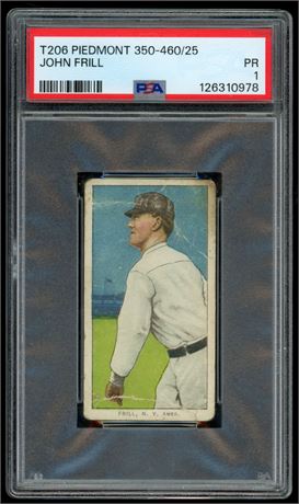 1909-1911 T206 Piedmont 350-460/25 John Frill PSA 1