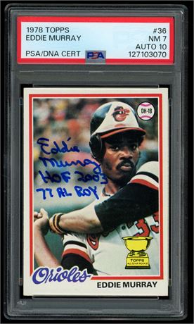 1978 Topps #36 Eddie Murray RC PSA 7 Auto 10 w/ "HOF 2003 77 AL ROY" Inscription
