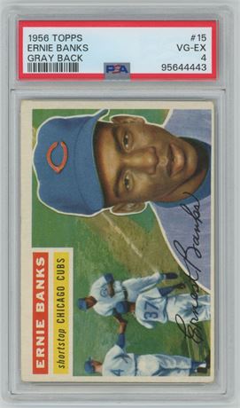 1956 Topps #15 Ernie Banks Gray Back PSA 4 VGEX