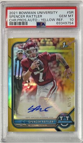 2021 1st Bowman University Spencer Rattler RC Auto Yellow Refractor 62/75 PSA 10