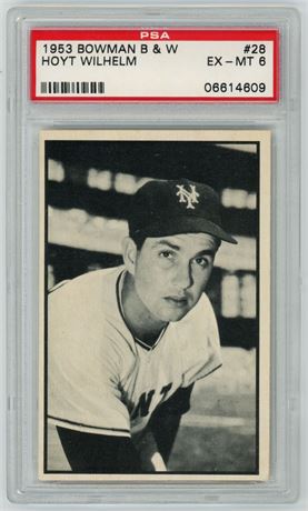 1953 Bowman B & W #28 Hoyt Wilhelm HOF PSA 6 EXMT