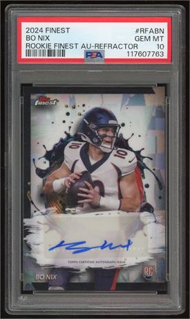 2024 Finest Bo Nix Rookie Finest Refractor Auto PSA 10 GEM MINT