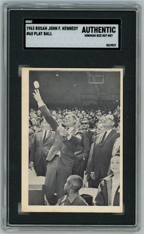 1963 Rosan John F Kennedy #60 Play Ball SGC Authentic (Mini Sized)